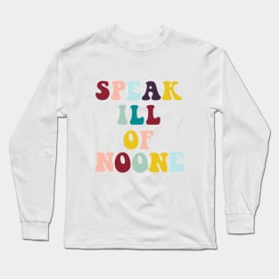 Speak Ill of No One // St Jacinta Marto of Fatima Long Sleeve T-Shirt